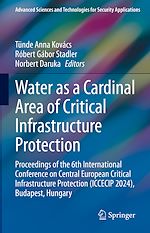 Télécharger le livre :  Water as a Cardinal Area of Critical Infrastructure Protection