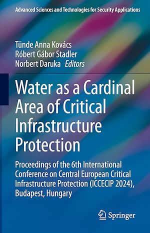 Téléchargez le livre :  Water as a Cardinal Area of Critical Infrastructure Protection