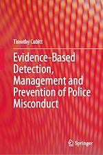 Télécharger le livre :  Evidence-Based Detection, Management and Prevention of Police Misconduct