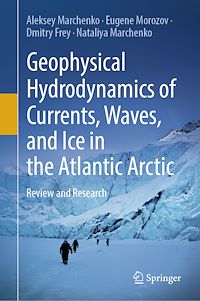 Download this ebook Geophysical Hydrodynamics of Currents, Waves, and Ice in the Atlantic Arctic