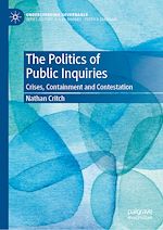 Télécharger le livre :  The Politics of Public Inquiries