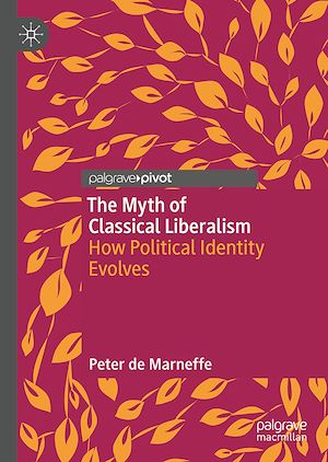 Téléchargez le livre :  The Myth of Classical Liberalism