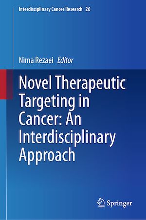 Téléchargez le livre :  Novel Therapeutic Targeting in Cancer: An Interdisciplinary Approach