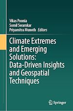 Télécharger le livre :  Climate Extremes and Emerging Solutions: Data-Driven Insights and Geospatial Techniques