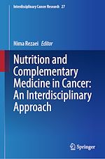 Télécharger le livre :  Nutrition and Complementary Medicine in Cancer: An Interdisciplinary Approach