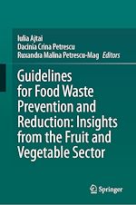 Télécharger le livre :  Guidelines for Food Waste Prevention and Reduction: Insights from the Fruit and Vegetable Sector
