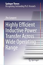 Télécharger le livre :  Highly Efficient Inductive Power Transfer Across Wide Operating Range