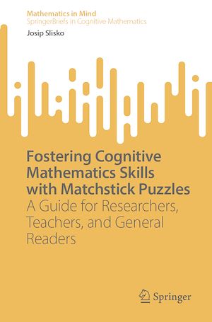 Téléchargez le livre :  Fostering Cognitive Mathematics Skills with Matchstick Puzzles