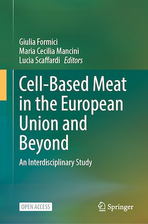 Téléchargez le livre :  Cell-Based Meat in the European Union and Beyond