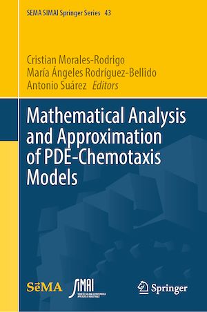 Download the eBook: Mathematical Analysis and Approximation of PDE-Chemotaxis Models