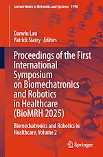 Télécharger le livre :  Proceedings of the First International Symposium on Biomechatronics and Robotics in Healthcare (BioMRH 2025)