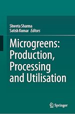 Télécharger le livre :  Microgreens: Production, Processing and Utilisation