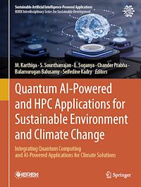 Download this ebook Quantum AI-Powered and HPC Applications for Sustainable Environment and Climate Change