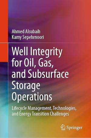 Téléchargez le livre :  Well Integrity for Oil, Gas, and Subsurface Storage Operations