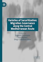 Télécharger le livre :  Varieties of Securitization: Migration Governance along the Central Mediterranean Route