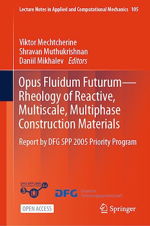 Téléchargez le livre :  Opus Fluidum Futurum—Rheology of Reactive, Multiscale, Multiphase Construction Materials