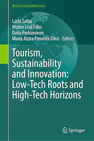 Téléchargez le livre :  Tourism, Sustainability and Innovation: Low-Tech Roots and High-Tech Horizons