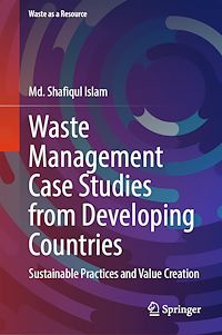 Download this ebook Waste Management Case Studies from Developing Countries