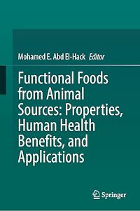 Téléchargez le livre :  Functional Foods from Animal Sources: Properties, Human Health Benefits, and Applications