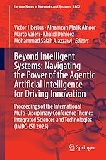 Download this eBook Beyond Intelligent Systems: Navigating the Power of the Agentic Artificial Intelligence for Driving Innovation