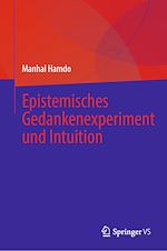 Download this eBook Epistemisches Gedankenexperiment und Intuition