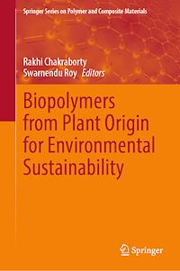 Download this ebook Biopolymers from Plant Origin for Environmental Sustainability