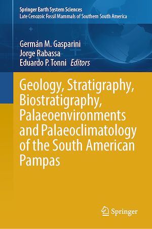 Téléchargez le livre :  Geology, Stratigraphy, Biostratigraphy, Palaeoenvironments and Palaeoclimatology of the South American Pampas