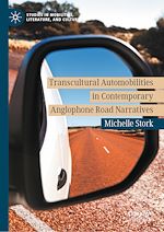 Télécharger le livre :  Transcultural Automobilities in Contemporary Anglophone Road Narratives