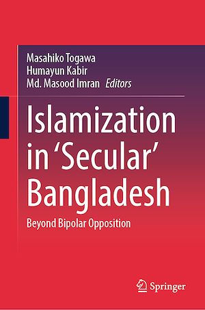 Téléchargez le livre :  Islamization in ‘Secular' Bangladesh