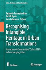 Télécharger le livre :  Recognising Intangible Heritage in Urban Transformations