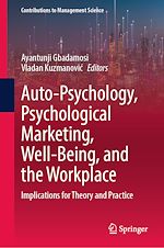 Télécharger le livre :  Auto-Psychology, Psychological Marketing, Well-Being, and the Workplace