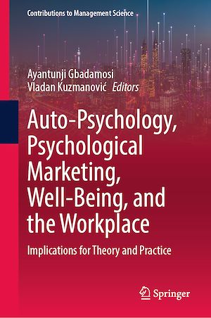 Téléchargez le livre :  Auto-Psychology, Psychological Marketing, Well-Being, and the Workplace