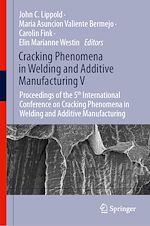 Download this eBook Cracking Phenomena in Welding and Additive Manufacturing V