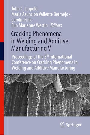 Download the eBook: Cracking Phenomena in Welding and Additive Manufacturing V