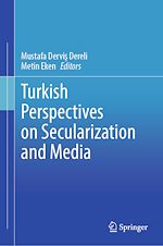Download this eBook Turkish Perspectives on Secularization and Media