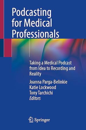 Téléchargez le livre :  Podcasting for Medical Professionals