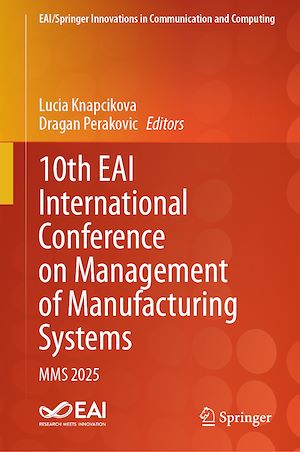 Download the eBook: 10th EAI International Conference on Management of Manufacturing Systems