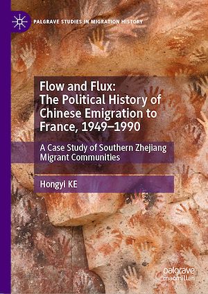 Téléchargez le livre :  Flow and Flux: The Political History of Chinese Emigration to France, 1949–1990