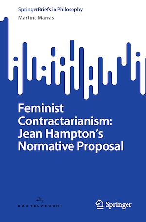 Téléchargez le livre :  Feminist Contractarianism: Jean Hampton's Normative Proposal