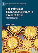 Télécharger le livre :  The Politics of Financial Assistance in Times of Crisis