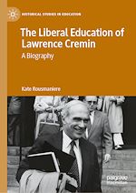 Télécharger le livre :  The Liberal Education of Lawrence Cremin