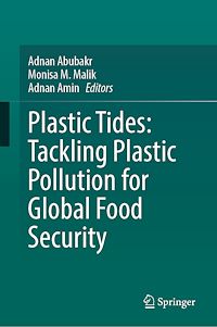 Download this ebook Plastic Tides: Tackling Plastic Pollution for Global Food Security