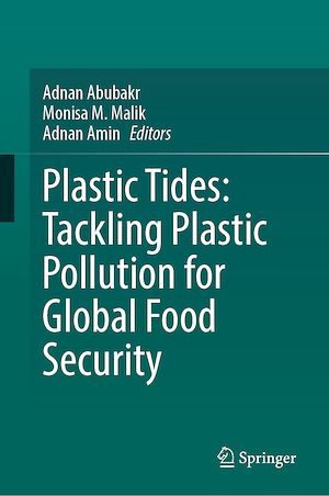 Téléchargez le livre :  Plastic Tides: Tackling Plastic Pollution for Global Food Security