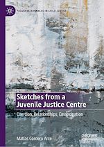 Télécharger le livre :  Sketches from a Juvenile Justice Centre