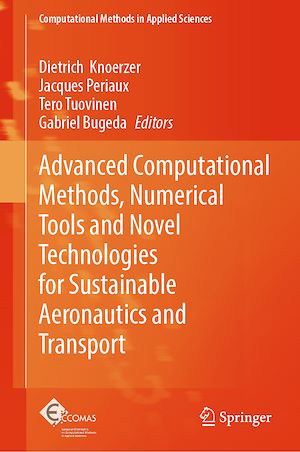 Téléchargez le livre :  Advanced Computational Methods, Numerical Tools and Novel Technologies for Sustainable Aeronautics and Transport