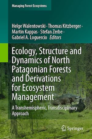 Download the eBook: Ecology, Structure and Dynamics of North Patagonian Forests and Derivations for Ecosystem Management