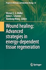 Télécharger le livre :  Wound healing: Advanced strategies in energy-dependent tissue regeneration