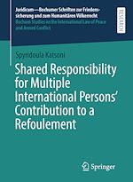 Télécharger le livre :  Shared Responsibility for Multiple International Persons' Contribution to a Refoulement