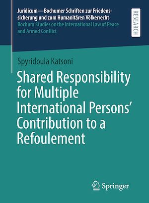 Téléchargez le livre :  Shared Responsibility for Multiple International Persons' Contribution to a Refoulement