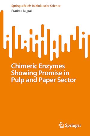 Download the eBook: Chimeric Enzymes Showing Promise in Pulp and Paper Sector